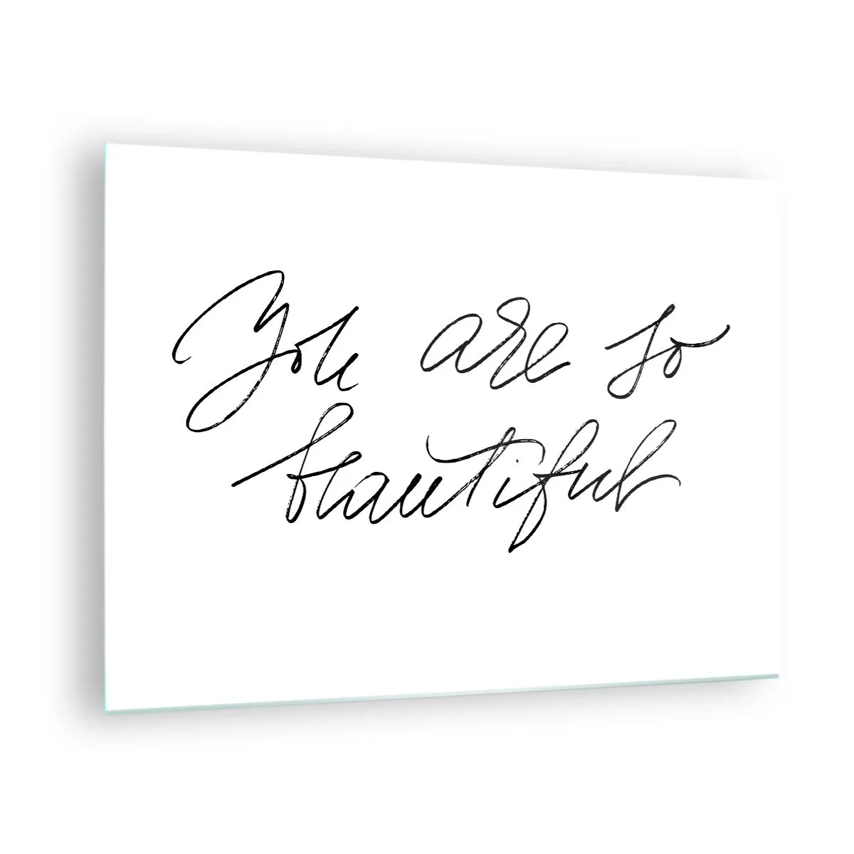 Cuadro sobre vidrio - Impresiones sobre Vidrio - Cita "Eres tan hermosa" en un elegante estilo caligráfico. - 70x50cm - De verdad, créeme - Decoración de pared moderna para salón y dormitorio ARTTOR